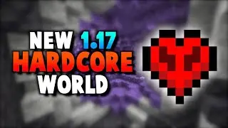 Minecraft 1.17: Starting A New HARDCORE World