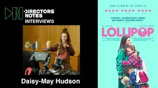 Daisy-May Hudson on the Heartbreaking Authenticity of Lollipop & Depicting the Broken Care System