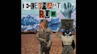 Elephant Run - Full Album