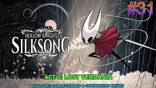 Hollow knight silksong walkthrough #31 - Lost verdania - All collectibles & conjoined heart