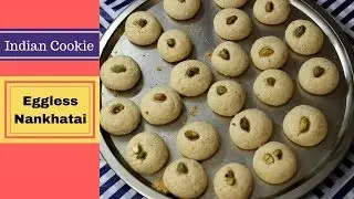 Easy Nankhatai Recipe |  Easy Eggless Nan khatai Biscuit | Diwali Recipe| नानखटाई | Indian Cookies