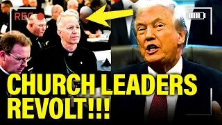 Trump gets STUNNED as CHURCH LEADERS Turn AGAINST HIM