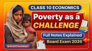 Class 10 Economics Chapter 3 | Poverty as a Challenge | Full NCERT Explanation | Board Exam 2025-26