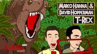Marco Hanna & David Hopperman - T-Rex