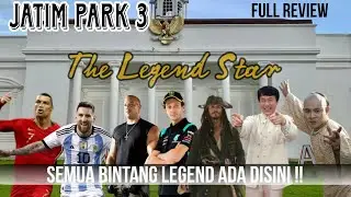 JATIM PARK 3 The Legend Star ‼️Full Review Terbaru