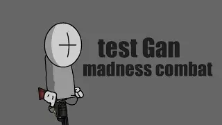 test Gan madness combat #рекомендации #animation #sticknodes #madness 