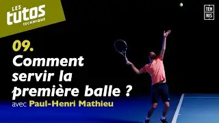 Comment servir la première balle ? - Tuto Tennis Technique #9 avec Paul-Henri Mathieu | FFT