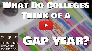 What Do Colleges and Universities Think of Gap Year?