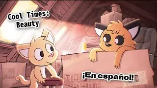 Cool times: Beauty [&iexcl;Doblado al espa&ntilde;ol!] {DeadlyComics}