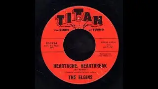 The Elgins - Heartache, Heartbreak 1961