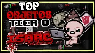 TOP 10 MEJORES OBJETOS TIER 0 en THE BINDING OF ISAAC: REPENTANCE