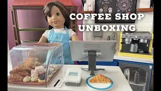 American Girl Doll Coffee Shop Unboxing