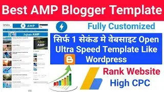Best AMP Template For Blogger Website Like Wordpress Theme Ultra Speed - Rank Your Website Quickly