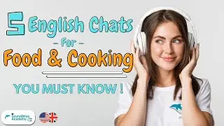 [Изучение полноформатной английской беседы] Food & Cooking 🍳 | Ep. 6 - Повысьте уровень и #Говорения