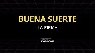 KARAOKE ♪ BUENA SUERTE - LA FIRMA - UNIVERSO KARAOKE
