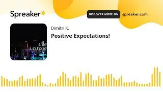 Positive Expectations!
