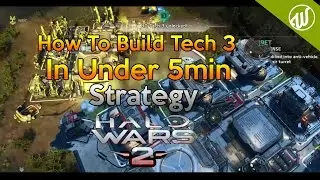 Halo Wars 2 : How To Build Tech 3 In Under 5Min (Strategy) How To Build Guide - Any Leader