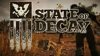 Let's Play: State Of Decay YOSE Part 1