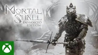 Mortal Shell: Enhanced Edition &mdash; официальный трейлер