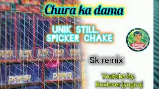 Chura ka daman .unik still spicker chake..sk remix.. sound test new 1 stap song testing.