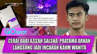 SETELAH CERAI DARI AZIZAH SALSHA, PRATAMA ARHAN LANGSUNG JADI INCARAN KAUM WANITA - GO SPOT