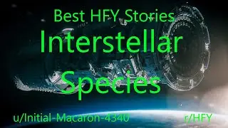 Best HFY Reddit Stories: Interstellar Species