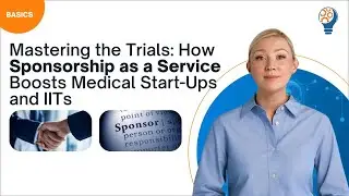 Mastering the Trials: How Sponsorship as a Service Boosts Medical Start-Ups and IITs