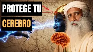 PROTEGER TU CEREBRO 🧠✨ Las CLAVES que NADIE TE DIJO para una MENTE PODEROSA | Sadhguru