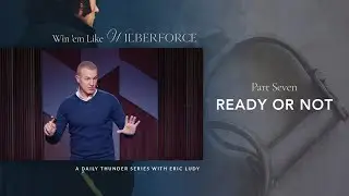 Готовы или нет // Выиграйте их, как Wilberforce 07 (Эрик Луди)
