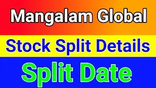 Mangalam Global stock split date 2022 | mangalam global share price