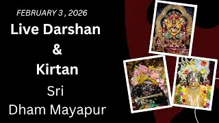 Live Darshan &  Kirtan Sri Dham Mayapur  (February 03, 2026)