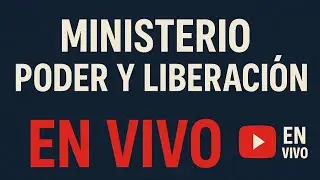 Ministerio poder y Liberación oficial2 está en vivo