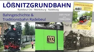Lößnitzgrundbahn Der Film von 1999/2004 Teil 2