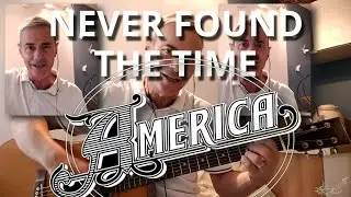 🎶 Never Found The Time &ndash; America (1971) | Reprise multi-instruments live