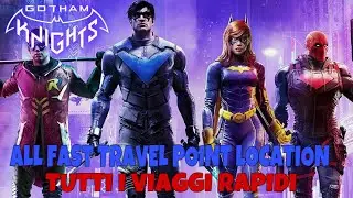 Gotham Knights - Tutti I Viaggi Rapidi | All Fast Travel Point Locations (How to Unlock Fast Travel)