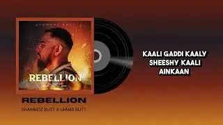 Rebellion Shamroz Butt x Umair Butt Lyrical Video EP - Rebellion
