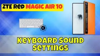 ZTE Red Magic Air 10 Keyboard Sound Settings | How to Enable Keyboard Sound
