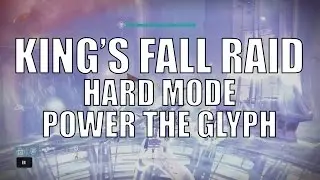 Destiny - Hard Mode King's Fall Raid - Power the Glyph