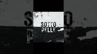 SOTTO PELLE