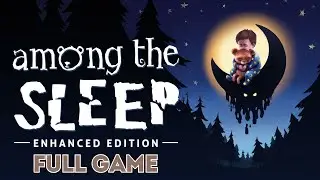Among The Sleep | FULL GAME | No Commentary