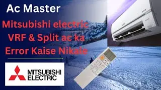 Mitsubishi electric VRF & Split ac Ke Remote se Error kaise Nikale Mitsubishi#airconditioner
