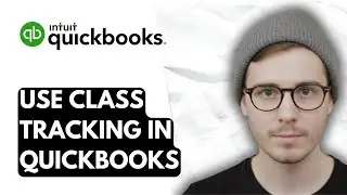 How To Use Class Tracking In QuickBooks Online [2026 Guide]