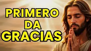 COMIENZA tu día con GRATITUD: Esta ORACIÓN Alegrará tu Mañana
