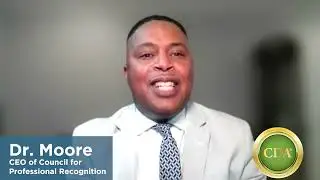 Dr. Moore, CEO of the Council for Professional Recognition Training - CCEI Provider Partner