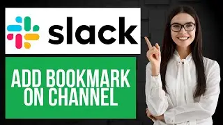 How to Add a Bookmark on Slack Channel | Manage Slack Channels