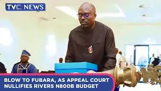 IWJ: Blow To Fubara, As Appeal Court Nullifies Rivers N800B Budget