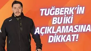 Tuğberk’in bu iki açıklamasına dikkat! Yorum sizin…