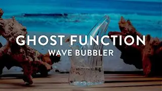 GRAV® Wave Bubbler Ghost Function