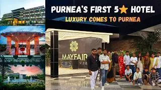 Hotel Mayfair Purnea Bihar Full Vlog | 5 Star Hotels in Bihar | Luxury Hotel Review #mayfair