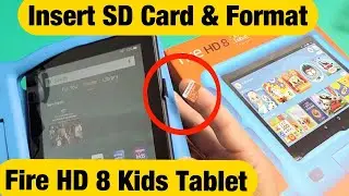 Детский планшет Fire HD 8: как вставить SD-карту и отформатировать